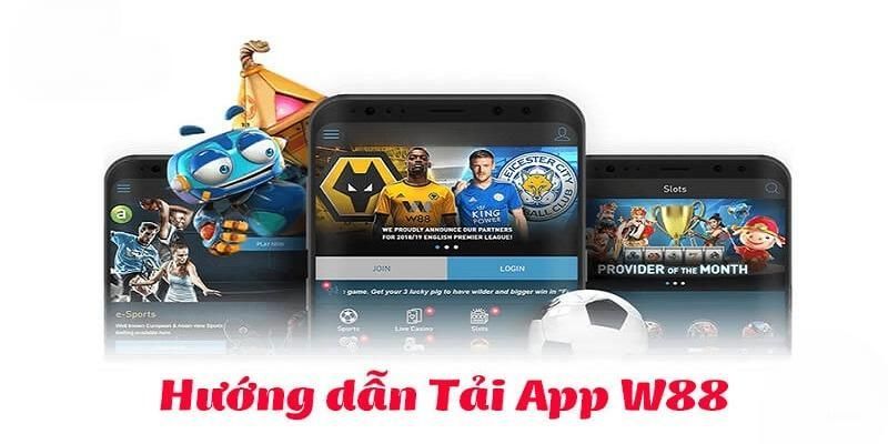 Chi tiết 3 bước để tải app W88 cho người mới bắt đầu