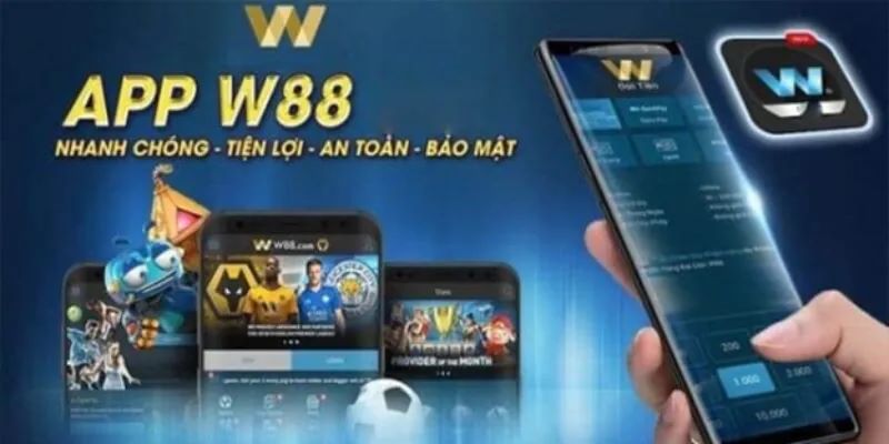 Trải nghiệm nhiều ưu điểm nổi bật khi tải app W88