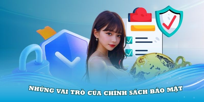 Những vai trò cơ bản của chính sách bảo mật W88